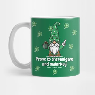 Prone to shenanigans and malarkey Mug